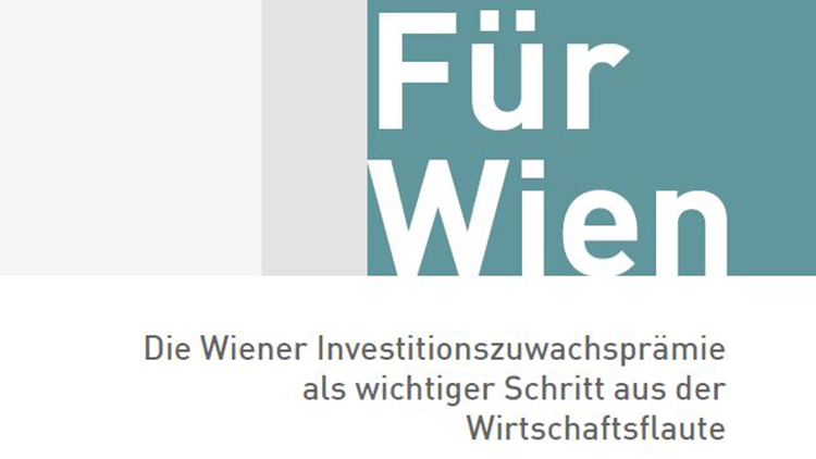 FürWien Ausgabe 03: Die Wiener Investitionszuwachsprämie als wichtiger Schritt aus der Wirtschaftsflaute